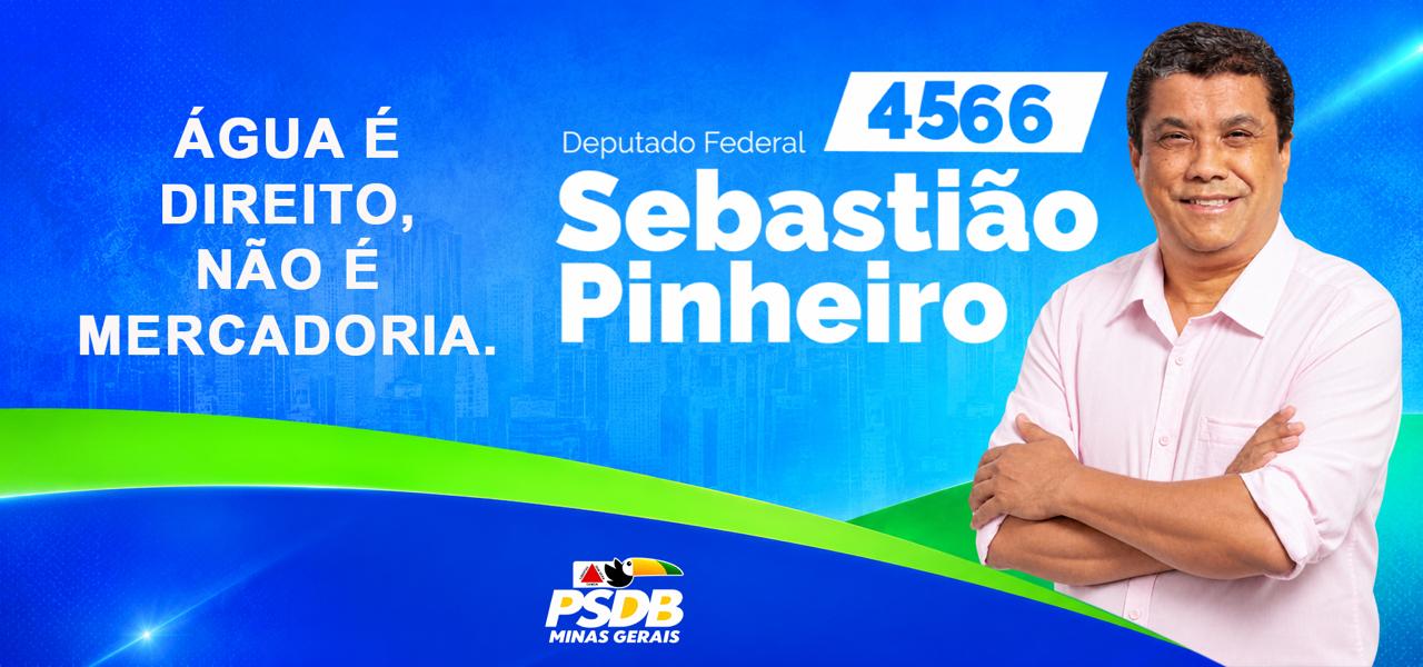 Sebastião Pinheiro, candidato a Deputado Federal por Minas Gerais, número 4566, PSDB. Banner: ÁGUA E DIREITO NÃO É MERCADORIA, Deputado Federal 4566 Sebastião Pinheiro, foto com braços cruzados, PSDB Minas Gerais